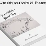 Titling your spiritual life life story doesn't need to be tough. Here are some tips.